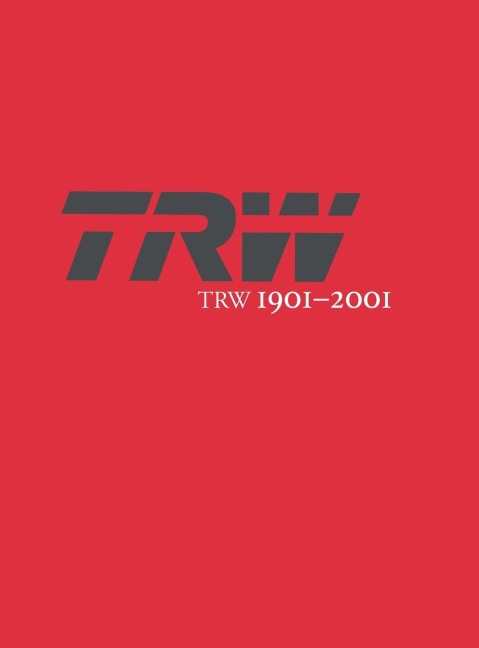 TRW 1901-2001: A Tradition of Innovation