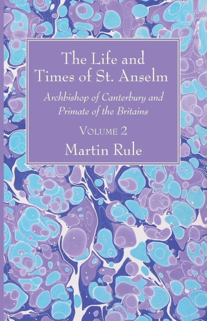 The Life and Times of St. Anselm