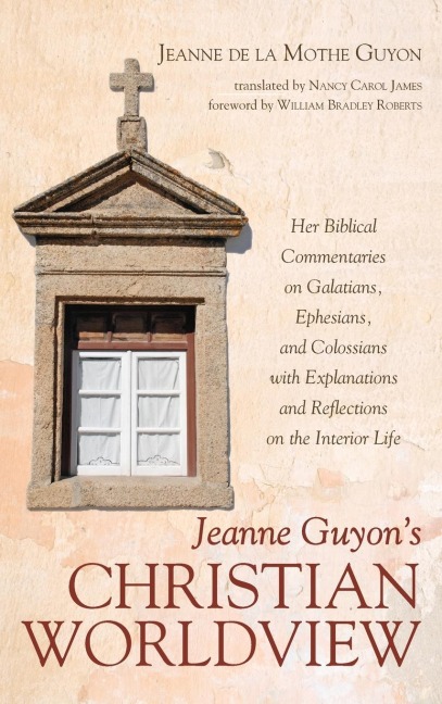 Jeanne Guyons Christian Worldview