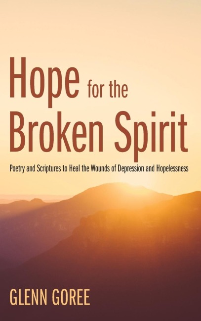 Hope for the Broken Spirit
