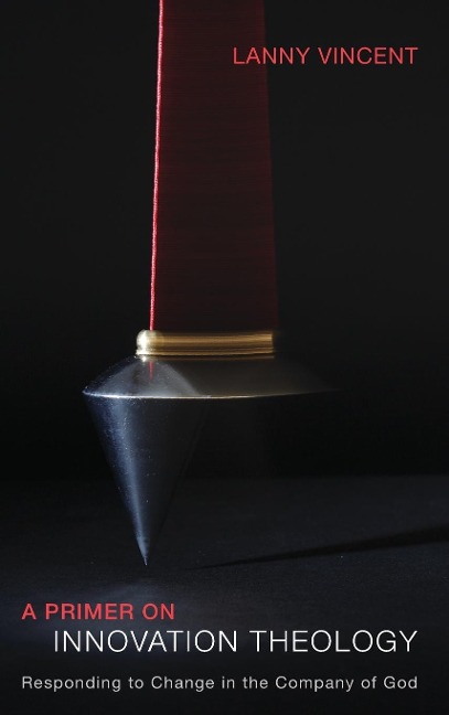A Primer on Innovation Theology