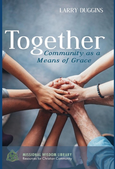 Together: Community as a Means of Grace