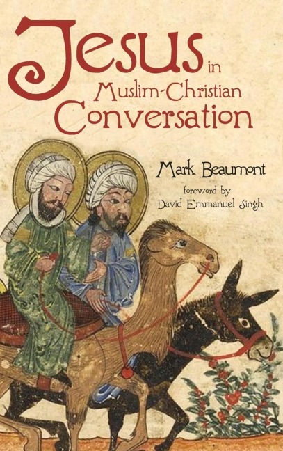 Jesus in Muslim-Christian Conversation