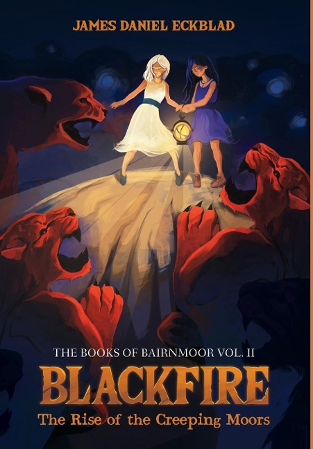 Blackfire: The Rise of the Creeping Moors: The Books of Bairnmoor, Volume II