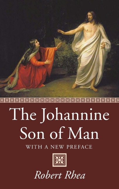 The Johannine Son of Man