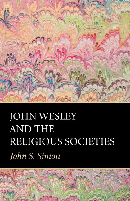 John Wesley and the Religious Societies