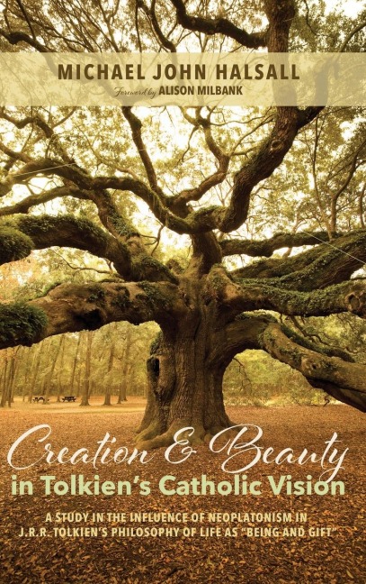 Creation and Beauty in Tolkiens Catholic Vision