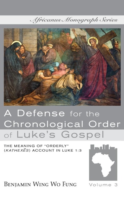 A Defense for the Chronological Order of Lukes Gospel