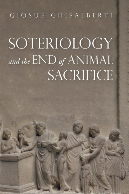 Soteriology and the End of Animal Sacrifice