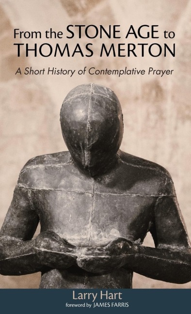 From the Stone Age to Thomas Merton