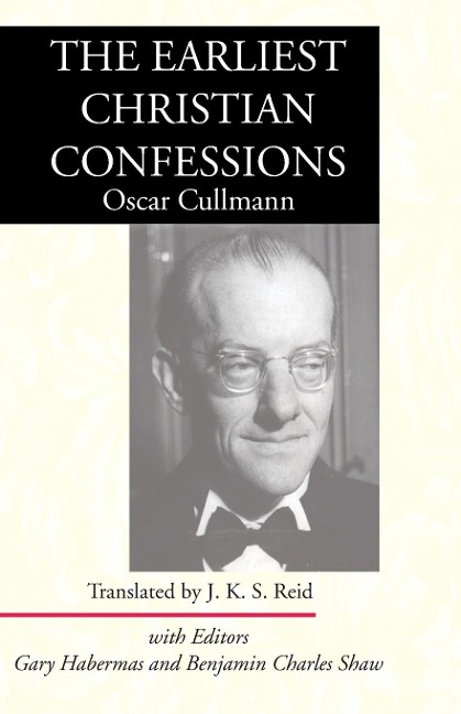 The Earliest Christian Confessions