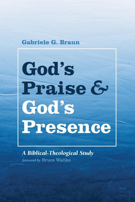 Gods Praise and Gods Presence