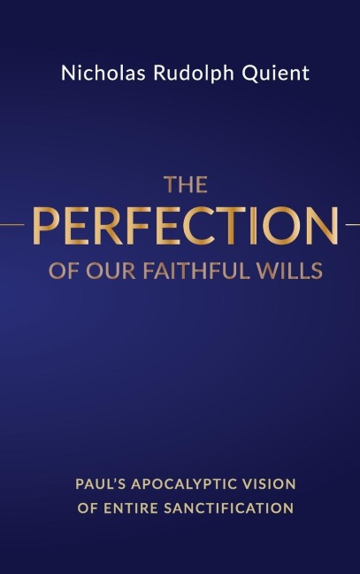 The Perfection of Our Faithful Wills