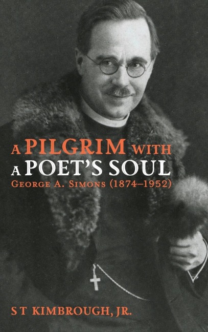 A Pilgrim with a Poets Soul: George A. Simons (1874-1952)