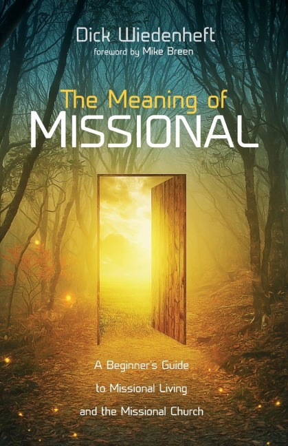 The Meaning of Missional