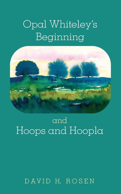 Opal Whiteleys Beginning and Hoops and Hoopla