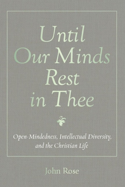 Until Our Minds Rest in Thee