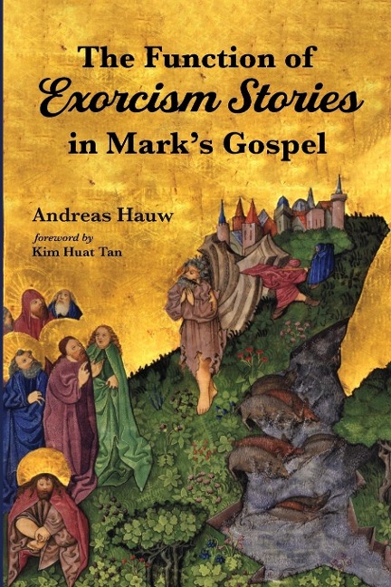 The Function of Exorcism Stories in Marks Gospel
