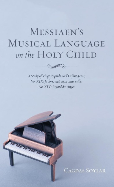 Messiaens Musical Language on the Holy Child