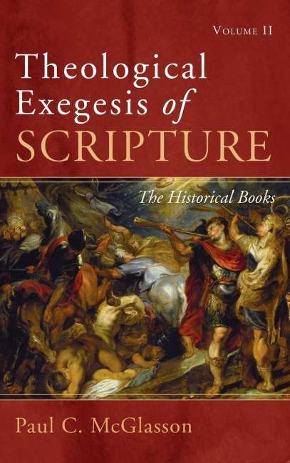 Theological Exegesis of Scripture: Volume II