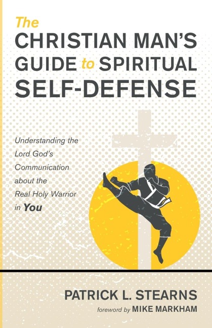 The Christian Mans Guide to Spiritual Self-Defense