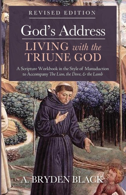 Gods Address-Living with the Triune God, Revised Edition