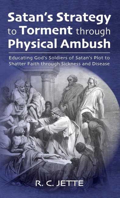Satans Strategy to Torment through Physical Ambush