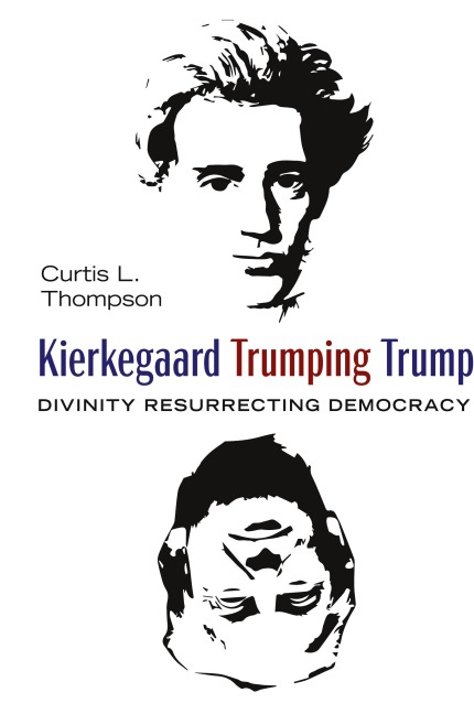 Kierkegaard Trumping Trump