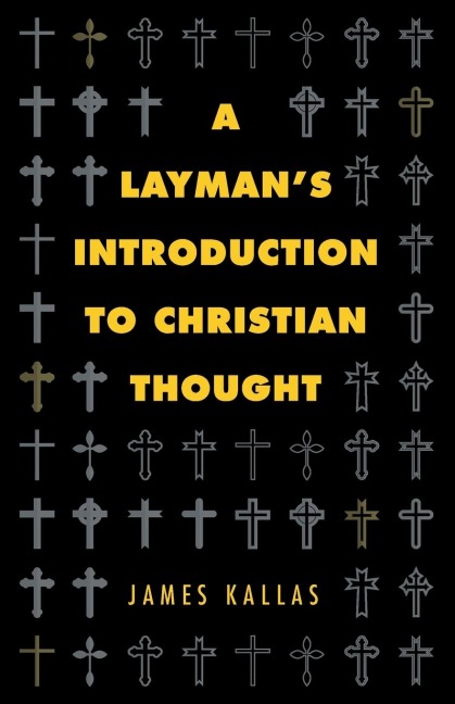 A Laymans Introduction to Christian Thought