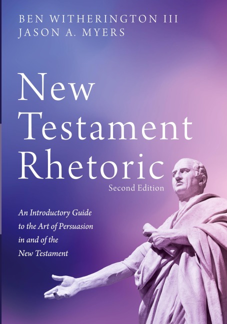 New Testament Rhetoric, Second Edition