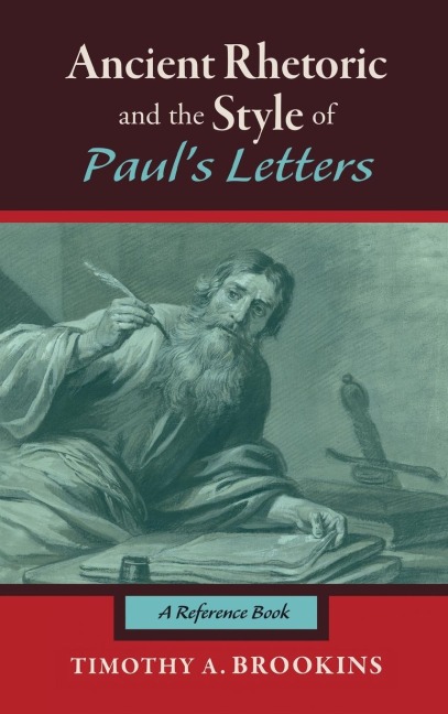Ancient Rhetoric and the Style of Pauls Letters