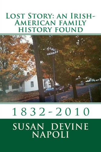 Lost Story An Irish-American Family History Found