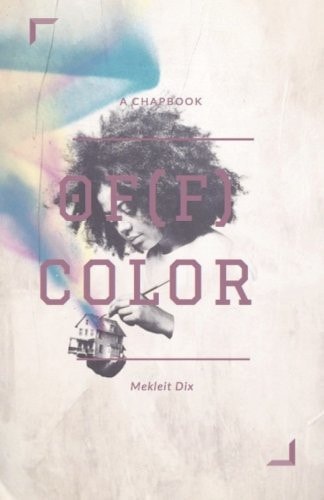 Of(f) Color A Chapbook