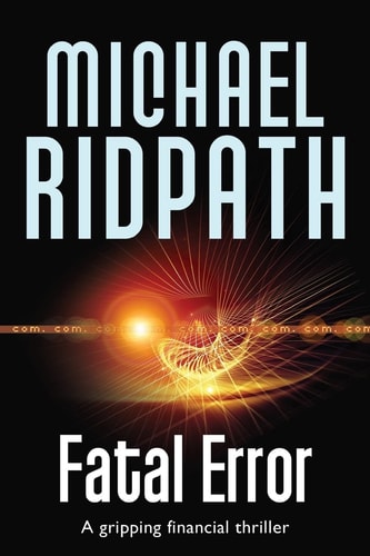 Fatal Error A Gripping Financial Thriller