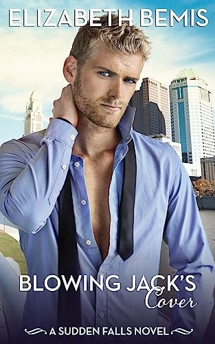 Blowing Jack's Cover A Sudden Falls Romance
