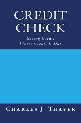 Credit Check Giving Credit Where Credit Is Due
