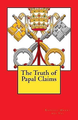 The Truth of Papal Claims