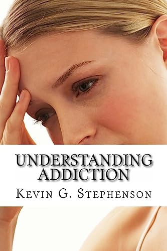 Understanding Addiction and Evil Finding Healing Through the 12 Steps and Spirituality
