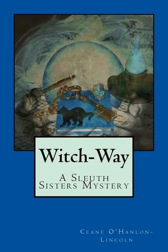 Witch-Way A Sleuth Sisters Mystery