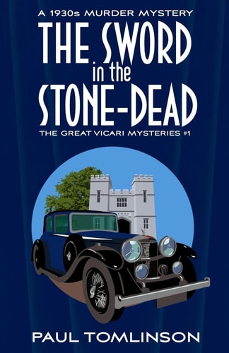 The Sword in the Stone-Dead A 1930s Murder Mystery