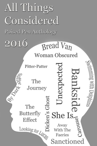 All Things Considered Poised Pen Anthology 2016