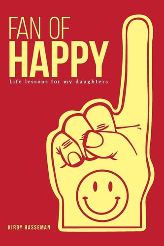 Fan of Happy 110 Lessons from A Dad To His Daughters