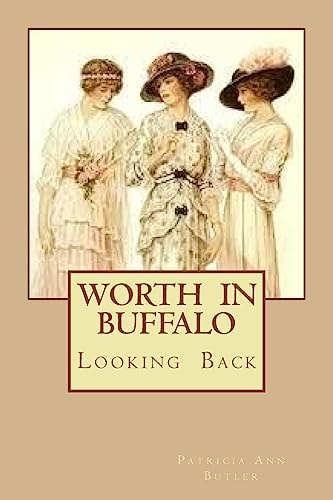 Worth in Buffalo Looking Back