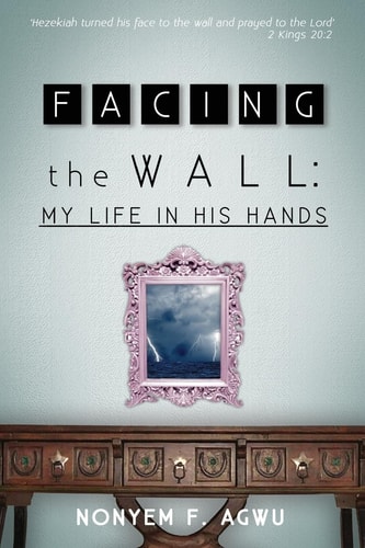 Facing the Wall My Life In His Hands