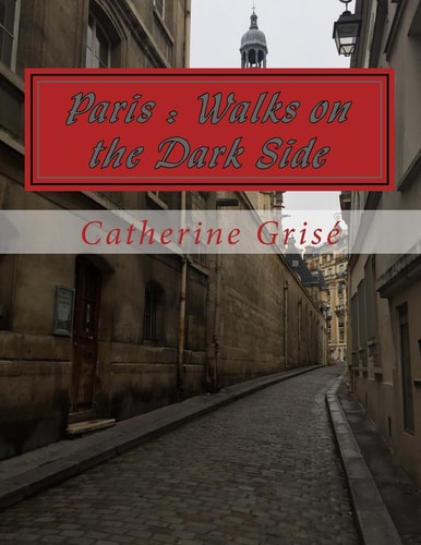 Paris Walks on the Dark Side