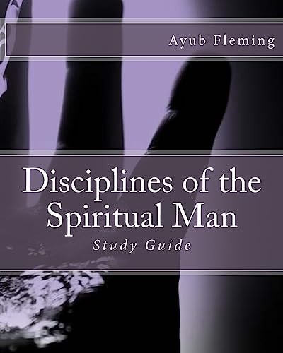 Disciplines of the Spiritual Man Study Guide