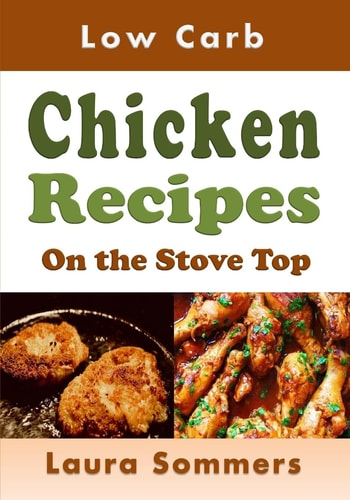 Low Carb Chicken Recipes on the Stove Top Super Awesome Easy Low Or No Carbohydrate Meals