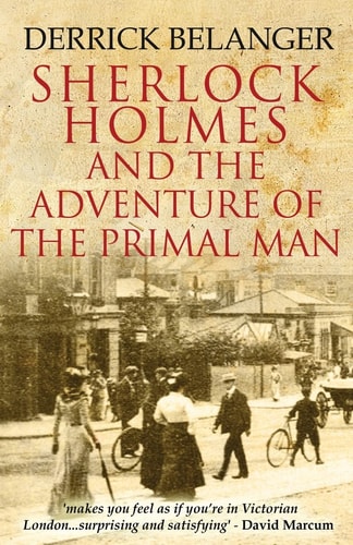 Sherlock Holmes The Adventure of the Primal Man