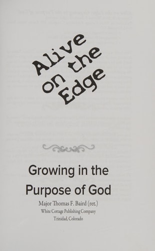 Alive on the Edge Growing in the Purpose of God
