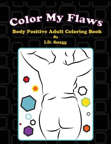 Color My Flaws Body Positive Adult Coloring Book